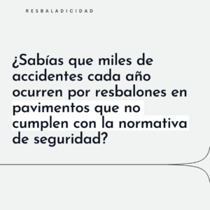 Normativa Antideslizante de Suelos | C1, C2, C3: Todo lo Que Necesitas Saber para Elegir el Pavimento Adecuado