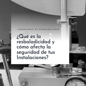 ¿Qué es la Resbaladicidad y Cómo Afecta la Seguridad de tus Instalaciones?